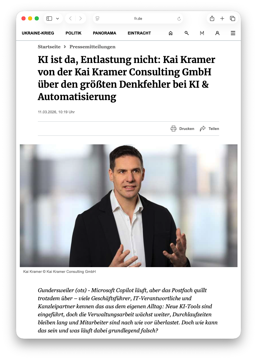 Pressemitteilung in der Frankfurter Rundschau: KI ist da, Entlastung nicht – Kai Kramer über den größten Denkfehler bei KI & Automatisierung